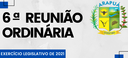 6ª REUNIÃO ORDINÁRIA – EXERCÍCIO LEGISLATIVO DE 2021